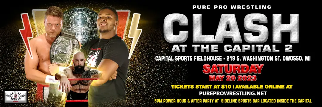Live Event – Clash At The Capital 2 – 5-20-2023 – Owosso, MI