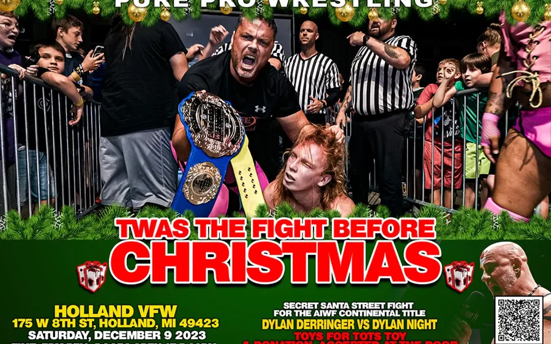 Twas The Fight Before Christmas – Holland, MI – 12/9/23