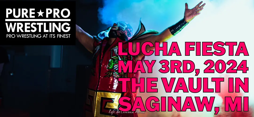 Lucha Fiesta – Saginaw, MI – 5/3/24