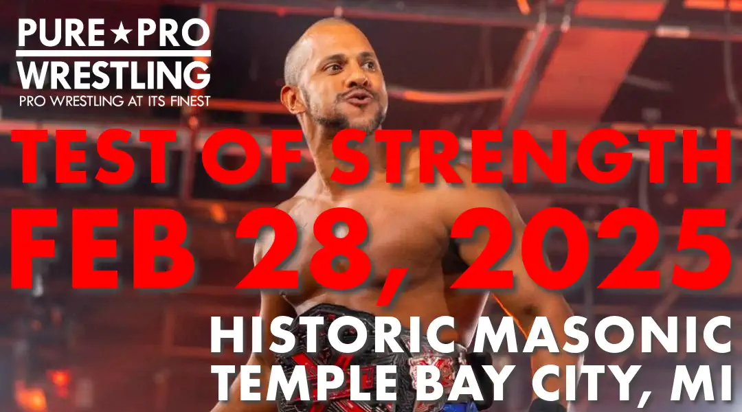 Live Event Feb 28, 2025: Test of Strength Bay City, MI